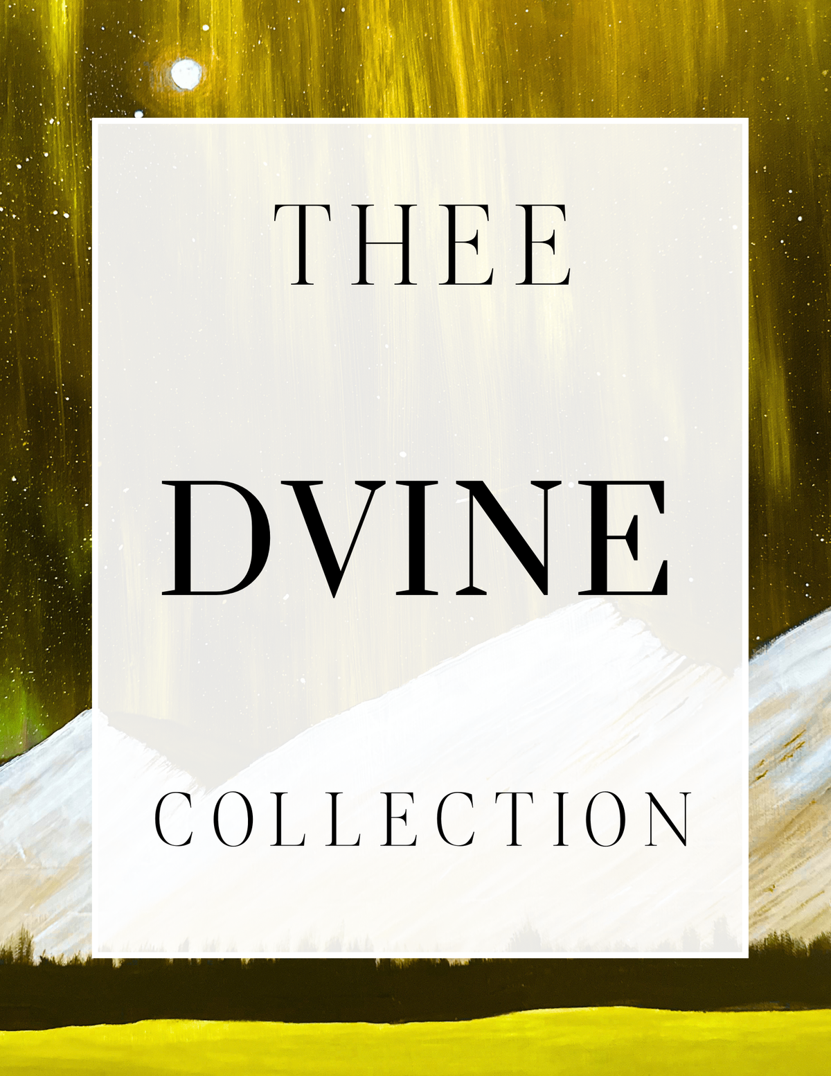 Thee Dvine Collection